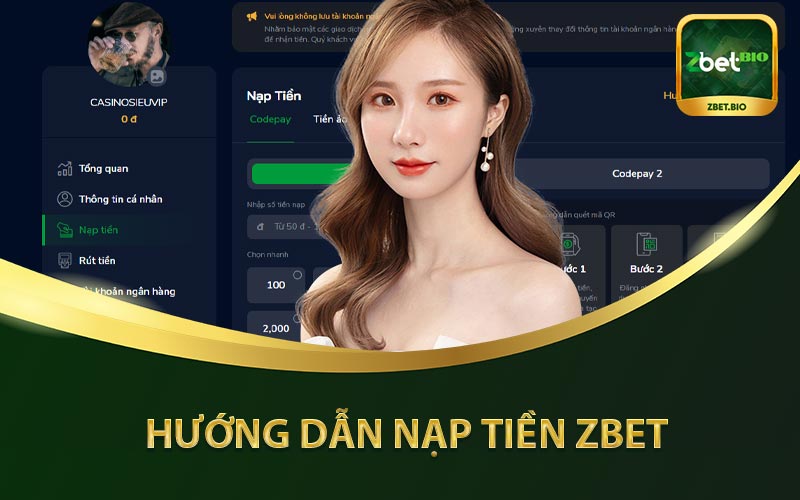 Hướng Dẫn Nạp Tiền Zbet Vào Tài Khoản Cá Cược